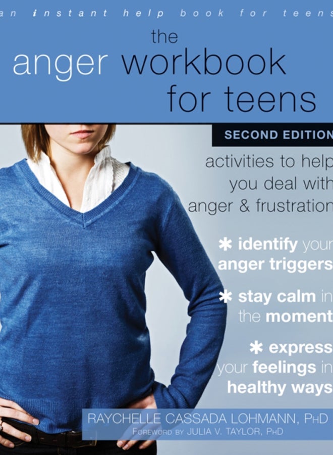 The Anger Workbook for Teens : Activities to Help You Deal with Anger and Frustration