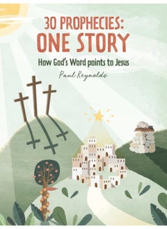 30 Prophecies: One Story : How God???s Word Points to Jesus 