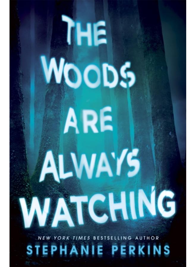 The Woods are Always Watching 