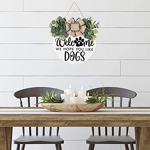 YILOUR Welcome We Hope You Like Dogs Farmhouse Door Sign for Front Door Porch Decor Φ30cm Round Wooden with Eucalyptus Leaves Hanging Housewarming Home Decor for Dogs Lovers Gift (White) - Image 4