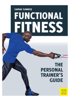 Functional Fitness: The Personal Trainer's Guide 