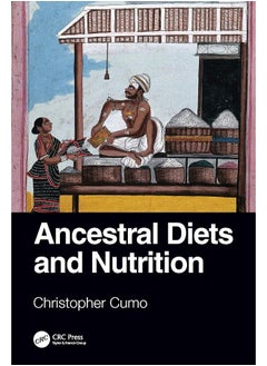 Ancestral Diets and Nutrition 