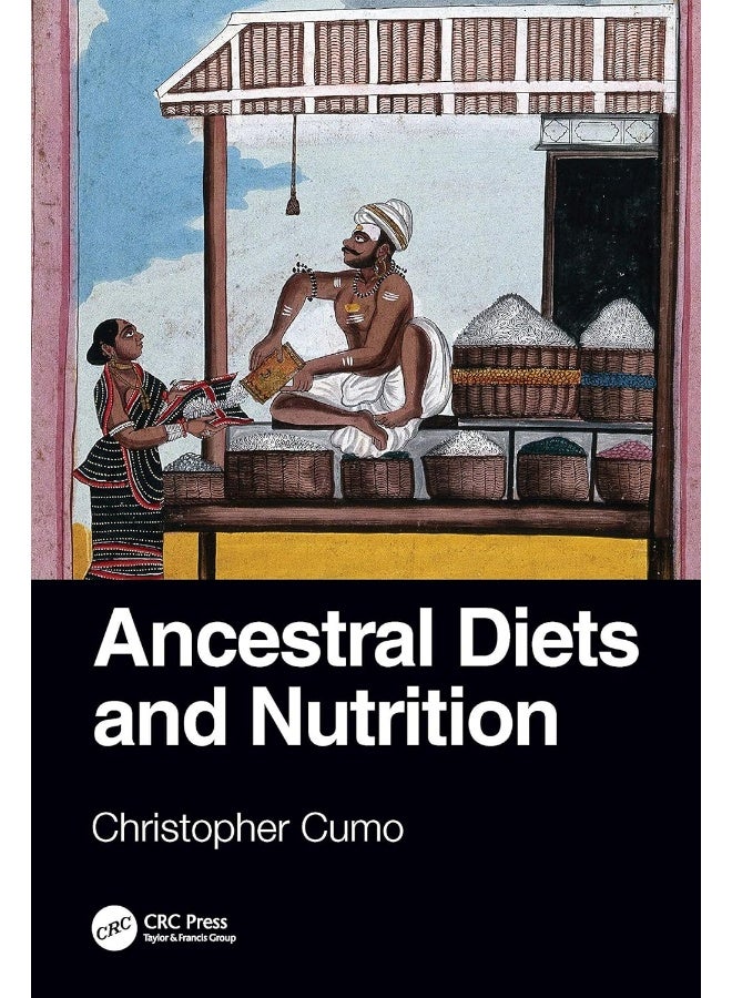Ancestral Diets and Nutrition