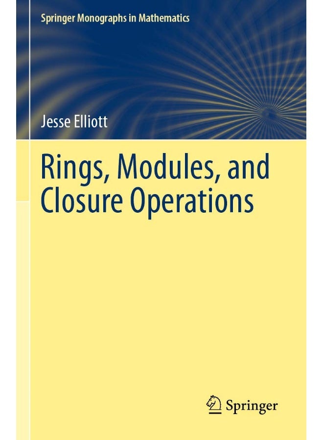 Rings, Modules, and Closure Operations 