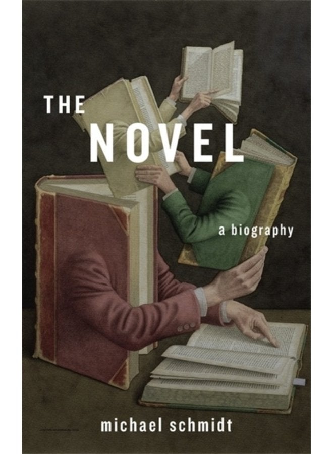 The Novel A Biography - Hardback