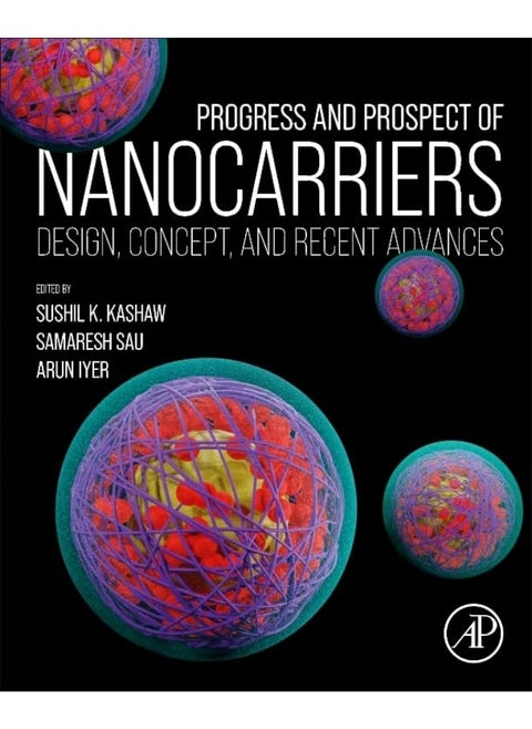 Progress and Prospect of Nanocarriers: Design, Concept, and Recent Advances