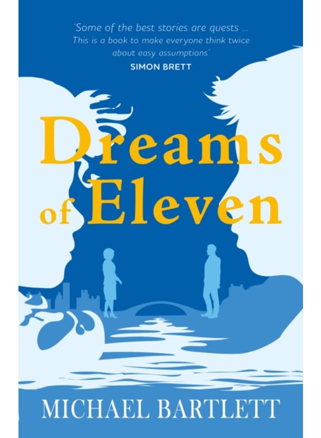 Dreams of Eleven : the gripping, unexpected story of a quest, from the author of PERSONAL ISLANDS 