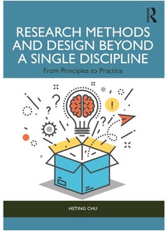 Research Methods and Design Beyond a Single Discipline: From Principles to Practice 
