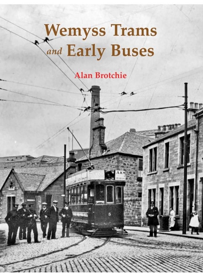 Wemyss Trams and Early Buses 