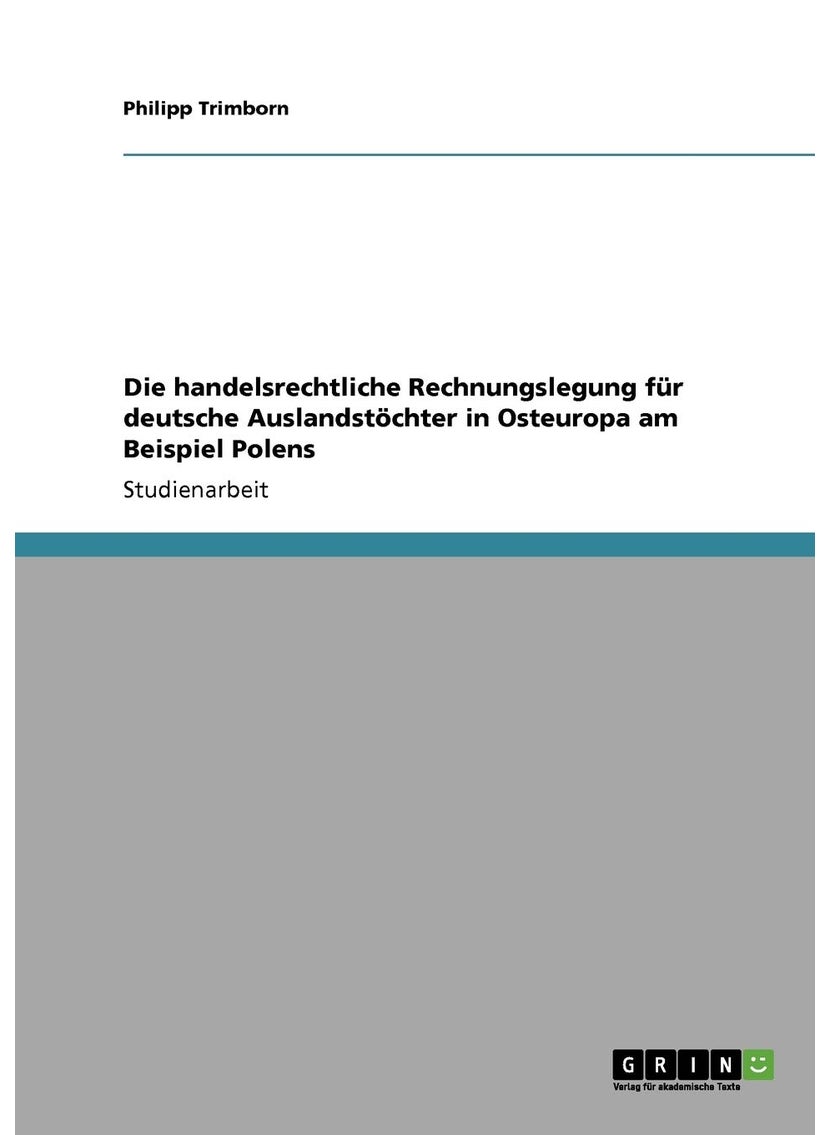 Die handelsrechtliche Rechnungslegung für deutsche Auslandstöchter in Osteuropa am Beispiel Polens 
