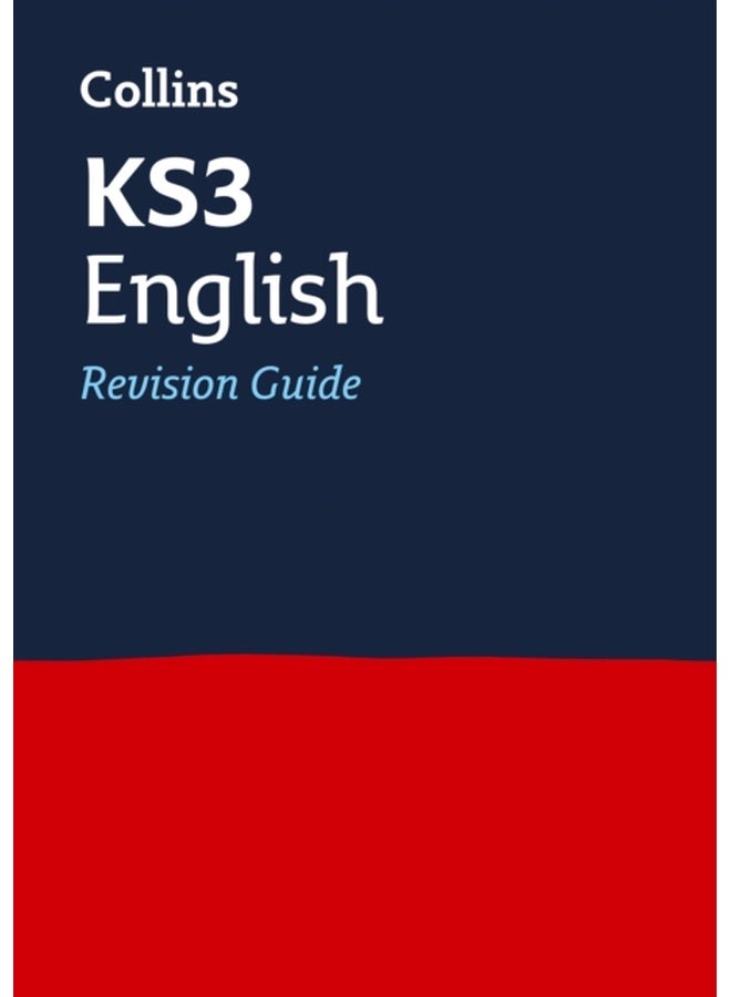 KS3 English Revision Guide : Ideal for Years 7, 8 and 9