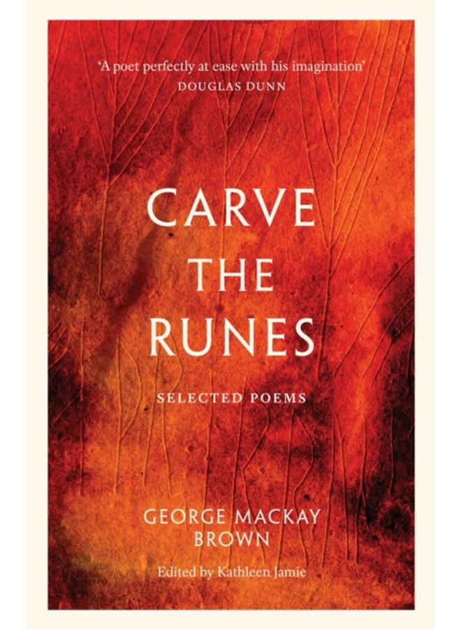 Carve the Runes : Selected Poems