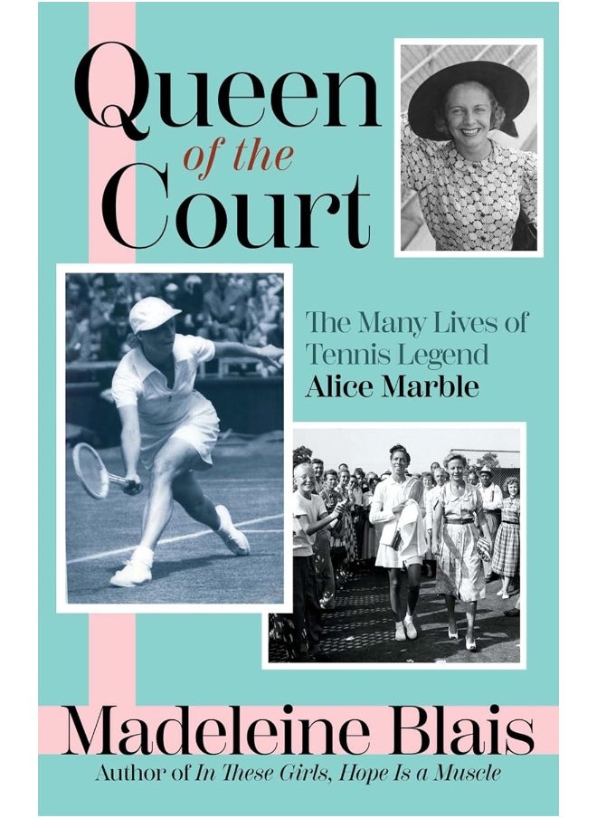 Queen of the Court: The Many Lives of Tennis Legend Alice Marble 