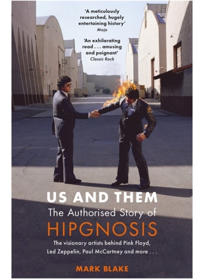 Us and Them: The Authorised Story of Hipgnosis : The visionary artists behind Pink Floyd and more... 