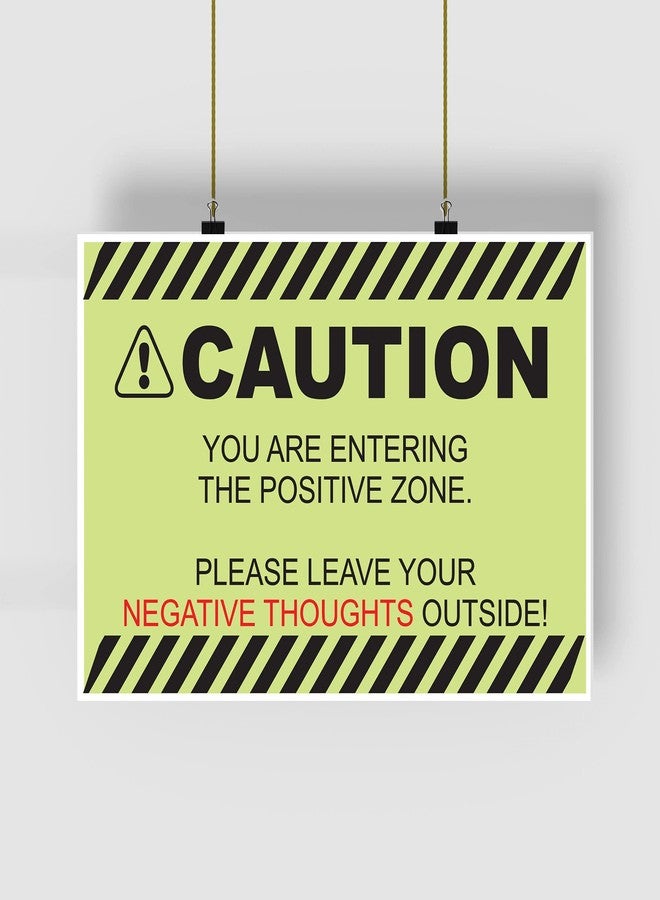 Inephos Caution - Positive Thought Only Poster, Green, 300 GSM Paper, 12 x 18 inch - Image 2