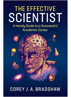 The Effective Scientist: A Handy Guide to a Successful Academic Career 
