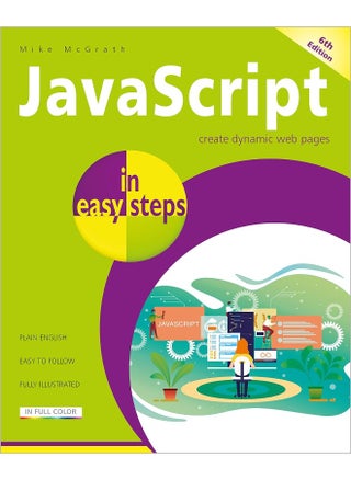 JavaScript in easy steps - pzsku/ZE45C71EB9101892D7000Z/45/_/1726052339/428721dd-b3ba-4830-afe0-96e884932898