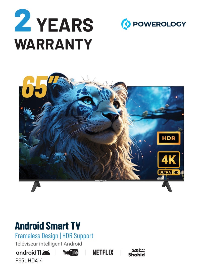 Powerology - 65 inch UHD 4K Smart TV Android DLED Frameless Design/ HDR Support / 3840x2160 Resolution / Speaker / Maxhub Share / 3x HD Inputs / YouTube/ Netflix/ Shahid/Movies/Home/ User-Friendly Interface - Black - Image 1