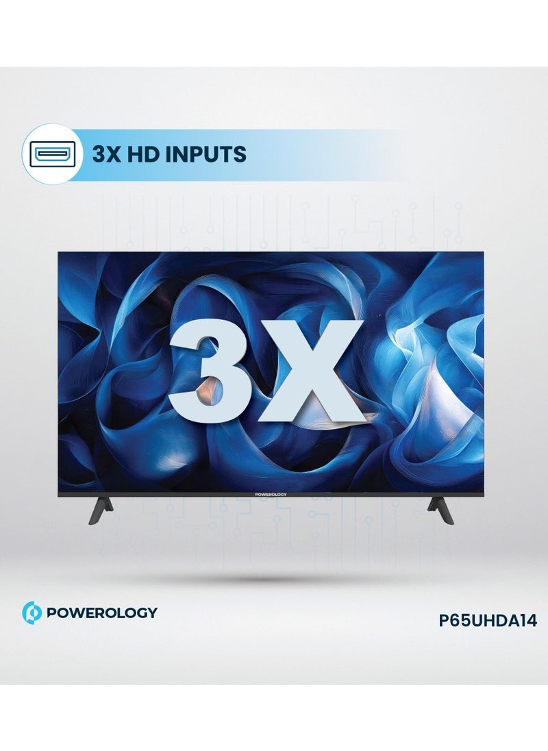 Powerology - 65 inch UHD 4K Smart TV Android DLED Frameless Design/ HDR Support / 3840x2160 Resolution / Speaker / Maxhub Share / 3x HD Inputs / YouTube/ Netflix/ Shahid/Movies/Home/ User-Friendly Interface - Black - Image 1
