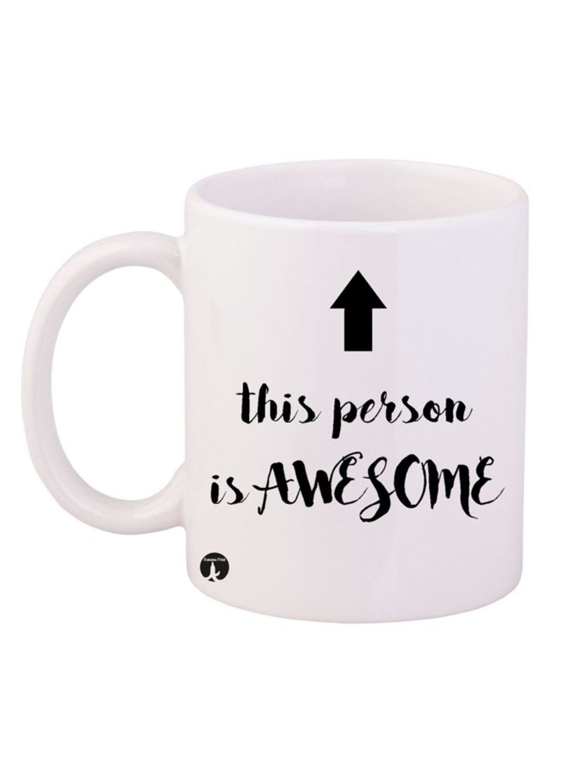 This Person Is Awesome Design Mug White/Black 12ounce