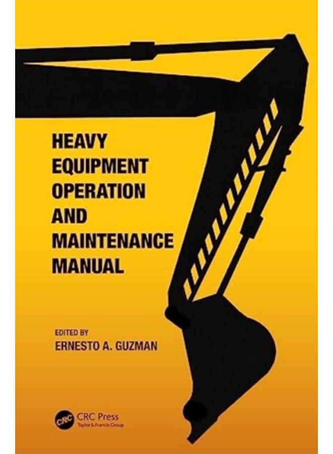 Heavy Equipment Operation and Maintenance Manual