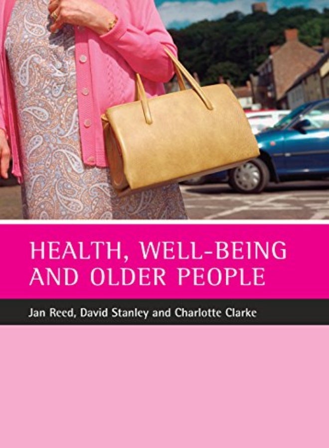 Health, Well-Being And Older People 