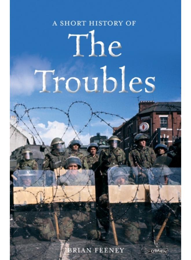 A Short History of the Troubles 