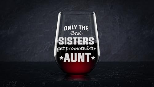 NeeNoNex Only The Best Sisters get Promoted to Aunt Pregnancy Announcement Stemless Wine Glass (Aunt) - Image 1