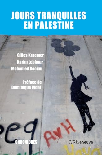 Jours Tranquilles En Palestine 