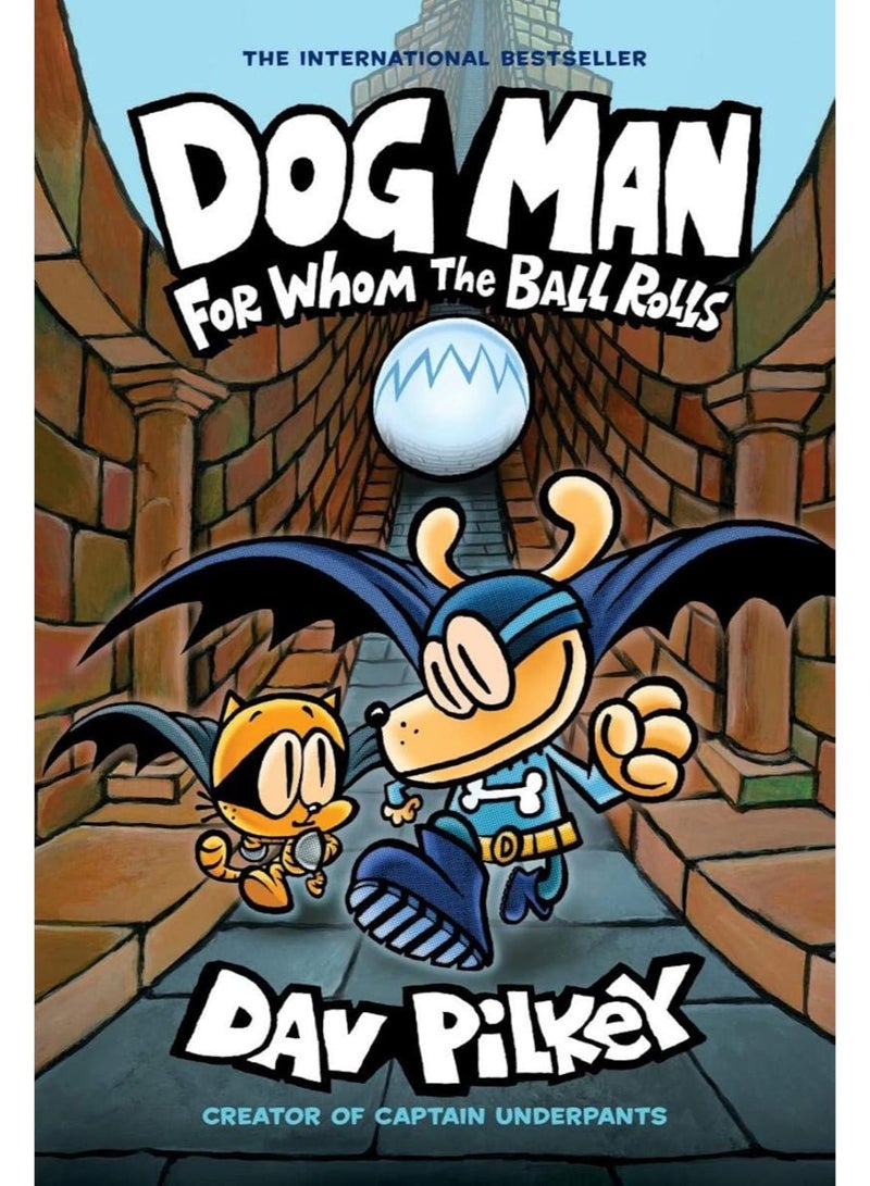 Dog Man 7: Dog Man 7: For Whom the Ball Rolls PB
