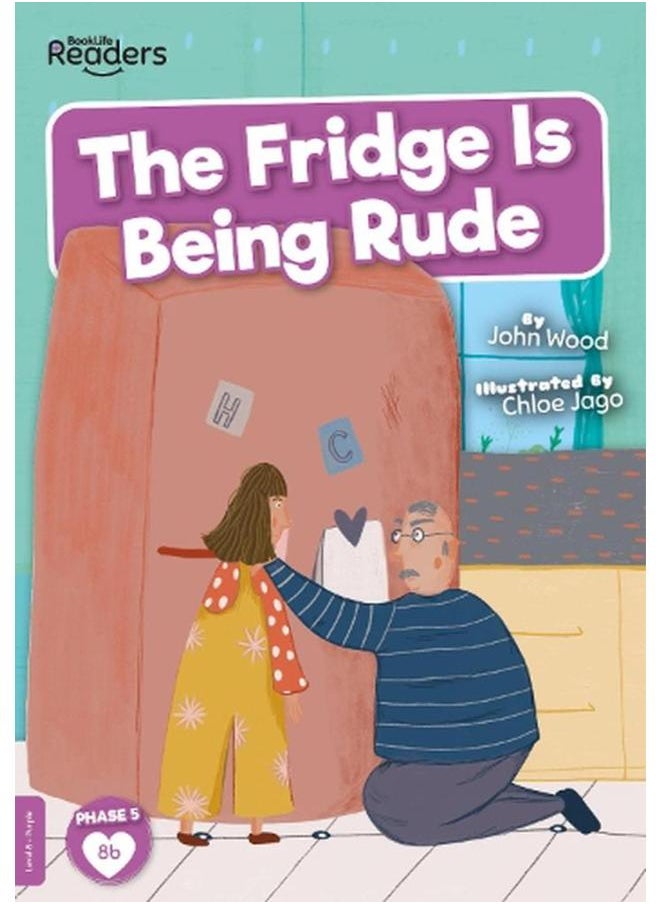 null - The Fridge is Being Rude :BookLife Readers - Level 08 - Purple By John Wood ,Chloe Jago - Image 1