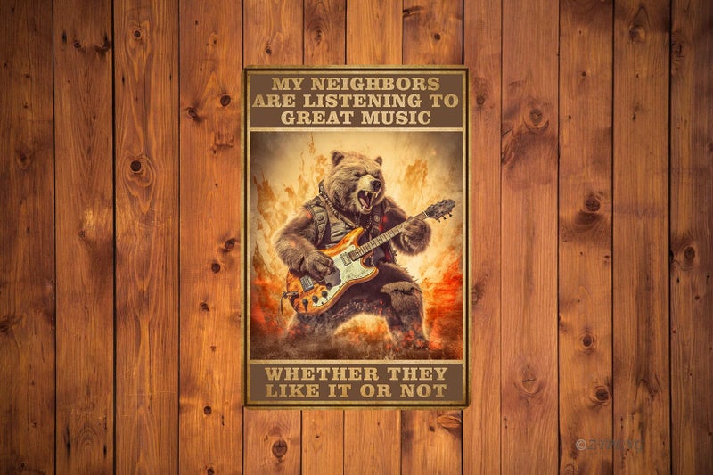 ZYPENG Funny Bear Guitar Metal Tin Signs for Home Vintage Garage Decor Poster - My Neighbors are Listening to Great Music Sign Man Cave Decor for Men Wall Decoration 12 x 8 Inches - Image 4