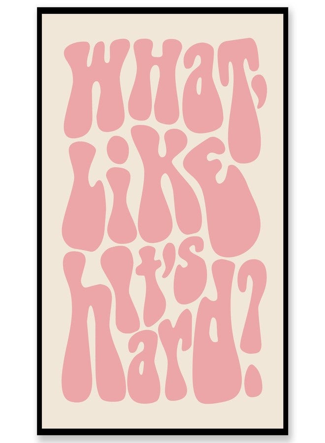ZEARPT What Like It's Hard Print, Feminist Wall Art, Blush Pink, Retro, Motivational Gift for Girls, Dorm Office Wall Decor - Image 1