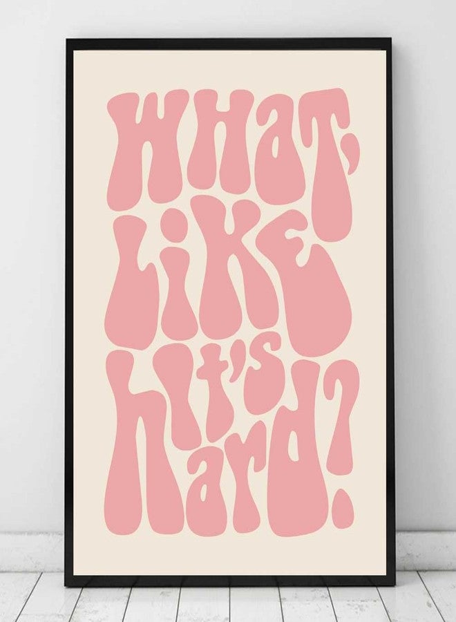 ZEARPT What Like It's Hard Print, Feminist Wall Art, Blush Pink, Retro, Motivational Gift for Girls, Dorm Office Wall Decor - Image 5