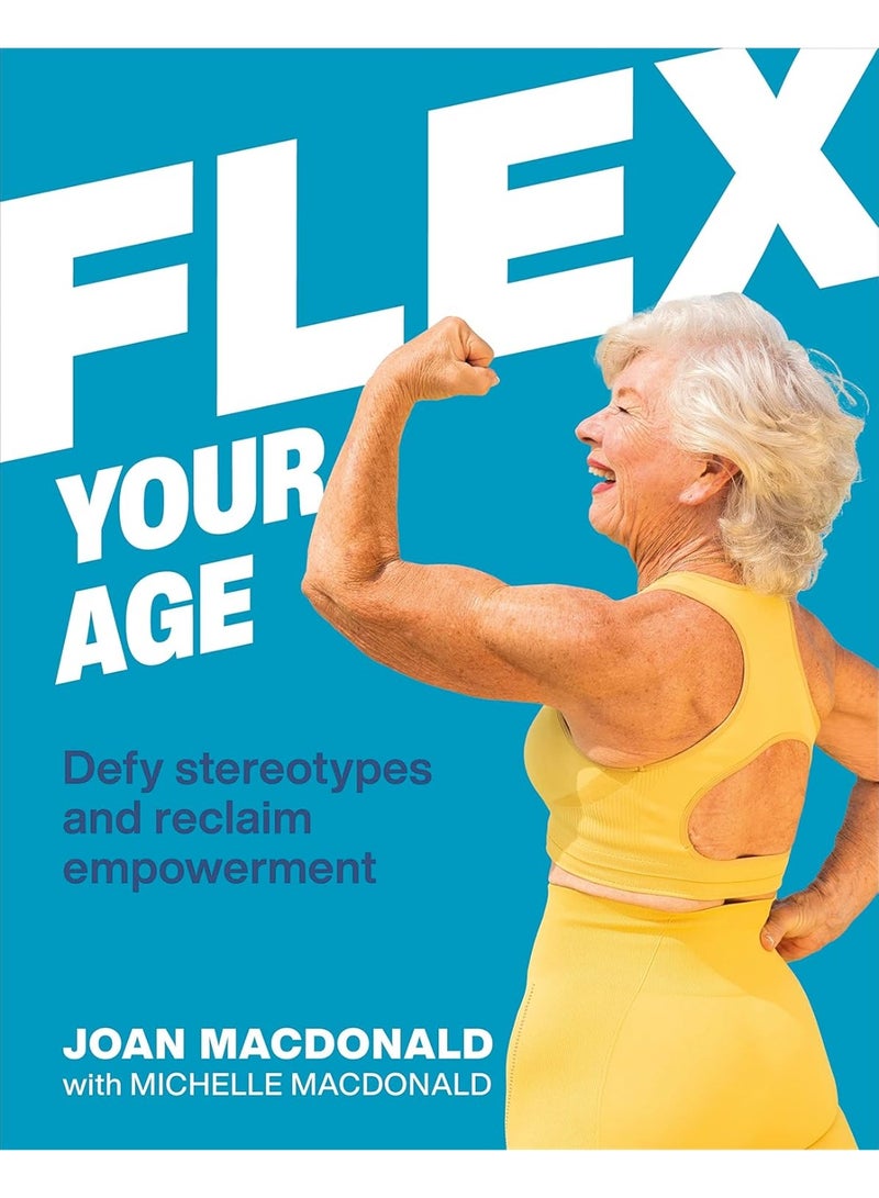 Flex Your Age: Defy Stereotypes and Reclaim Empowerment