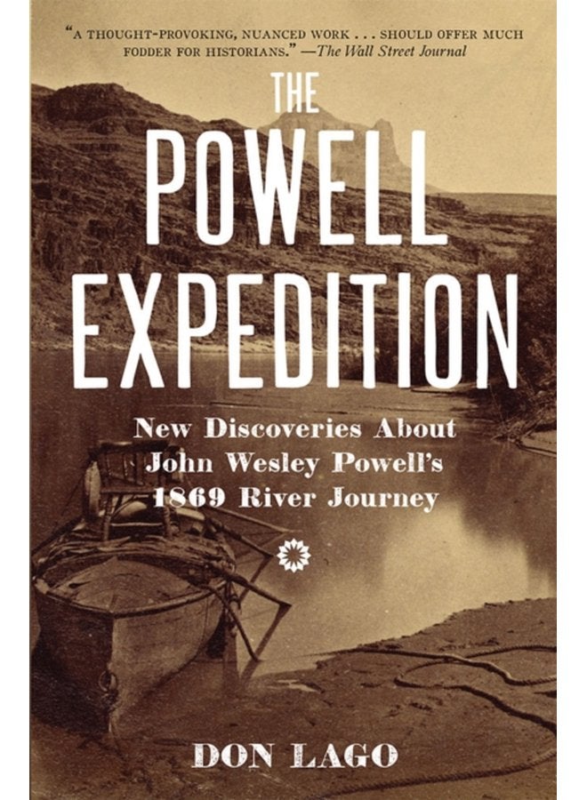 The Powell Expedition New Discoveries about John Wesley Powell s 1869 River Journey - Paperback