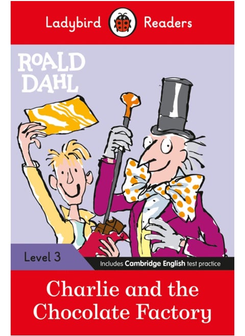 Ladybird Readers Level 3 - Roald Dahl - Charlie and the Chocolate Factory (ELT Graded Reader)