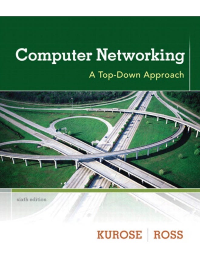 كتاب "Computer Networking: A Top-Down Approach" للمؤلفين جيمس إف. كيروز وكيث دبليو. روس هو كتاب دراسي شائع يُستخدم لتدريس الشبكات الحاسوبية - Image 1