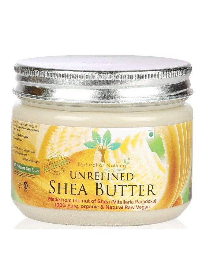 Natural or Nothing - Raw Unrefined Organic Shea Butter (250 Grams) - Image 1