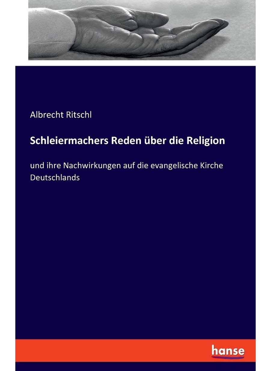 Schleiermachers Reden über die Religion: und ihre Nachwirkungen auf die evangelische Kirche Deutschlands  - Image 1