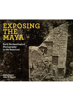 Exposing the Maya: Early Archaeological Photography in the Americas  - Image 2