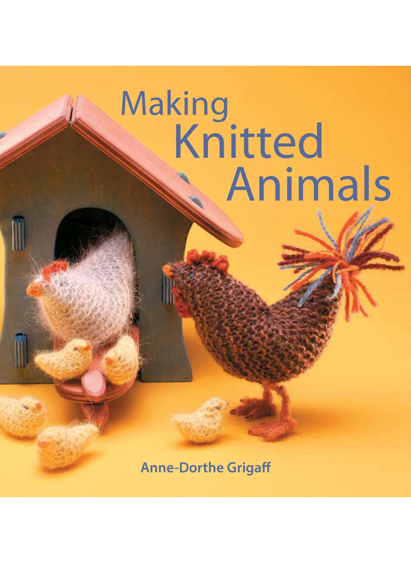 Making Knitted Animals 