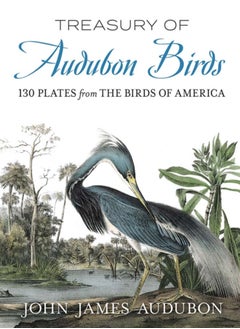Treasury of Audubon Birds : 130 Plates from the Birds of America 