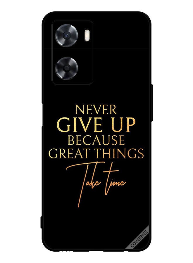 Covernex Protective Case Cover For Oppo A77 4G Never Give Up Because Great Things Take Time - Image 1