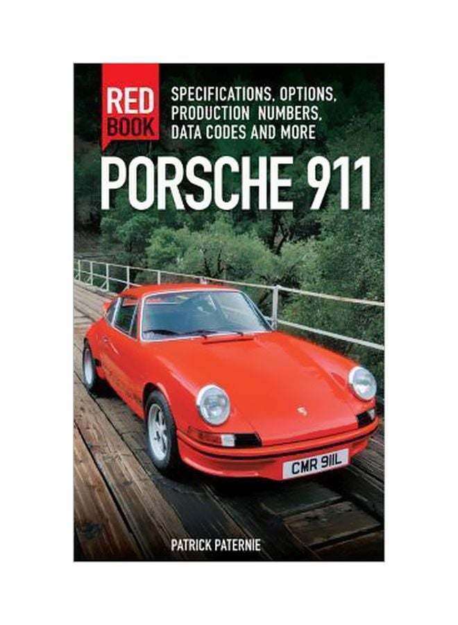 Porsche 911 Red Book: Specifications, Options, Production Numbers, Data Codes And More