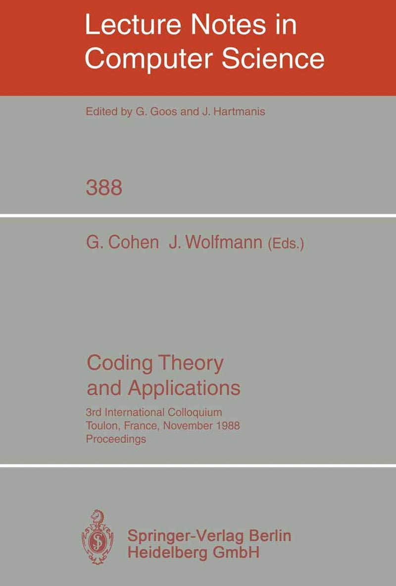 Coding Theory and Applications: 3rd International Colloquium, Toulon, France, November 2-4, 1988. Proceedings