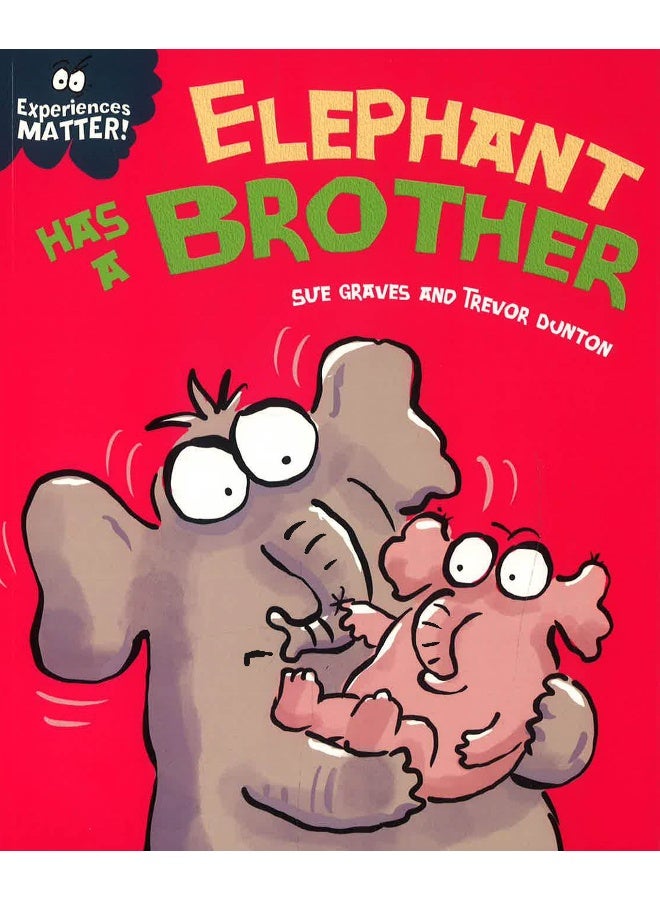 Experiences Matter: Elephant Has A Brother  - Image 1