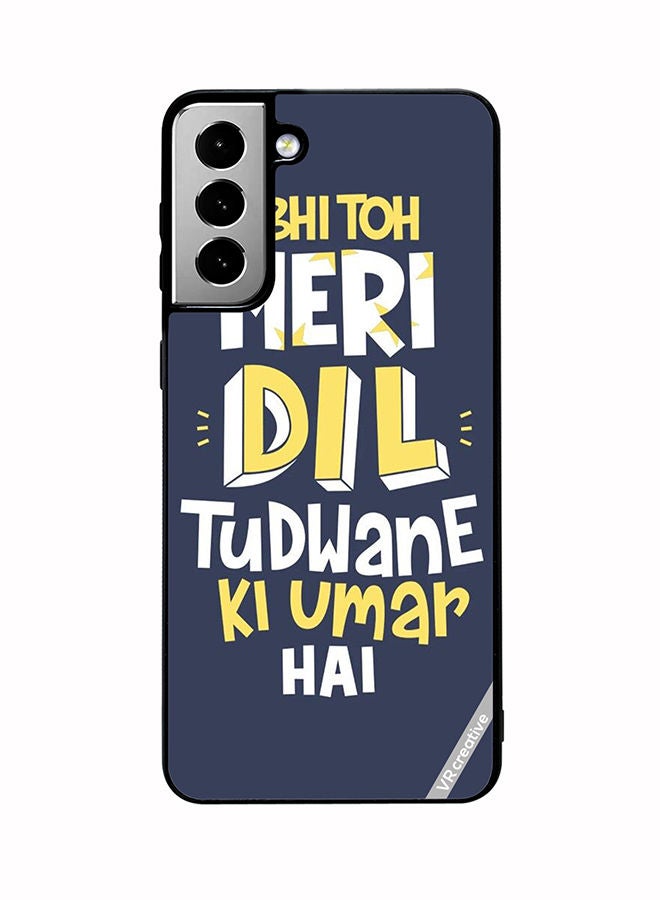 VR CREATIVE Protective Case Cover For Samsung Galaxy S21 FE 5G Dil Tudwane Ki Umar Design Multicolour - Image 1