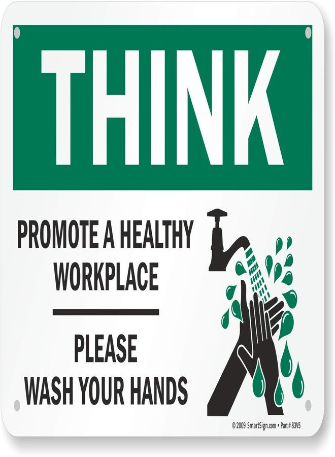 SmartSign "Think - Promote a Healthy Workplace, Please Wash Your Hands" Sign by SmartSign | 7" x 10" Aluminum - Image 1