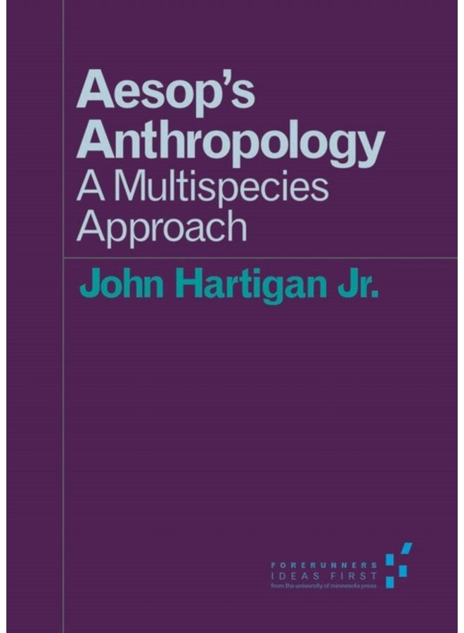 Aesop s Anthropology A Multispecies Approach - Paperback